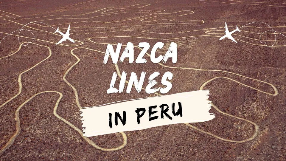 ภาพมุมสูงของพื้นดินสีน้ำตาลที่มีเส้นสีขาวลากเป็นลวดลาย พร้อมข้อความ "NAZCA LINES IN PERU" และไอคอนเครื่องบินสีขาวสองตัว