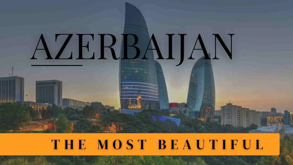 ภาพเมืองที่มีอาคารสูงทรงโค้งสามหลังโดดเด่นอยู่กลางเมือง พร้อมข้อความ "AZERBAIJAN" และแถบสีเหลืองเขียนว่า "THE MOST BEAUTIFUL"